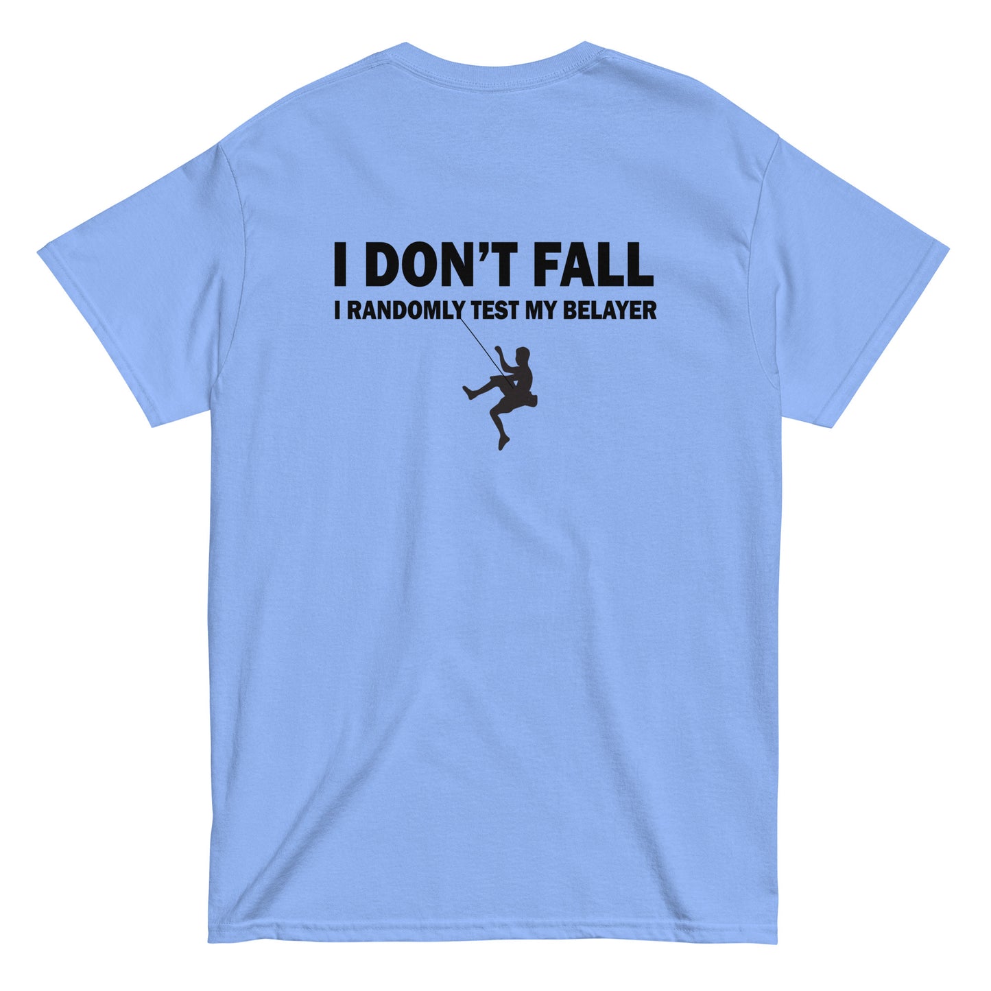 I Don't Fall!  Men's/Unisex Tee