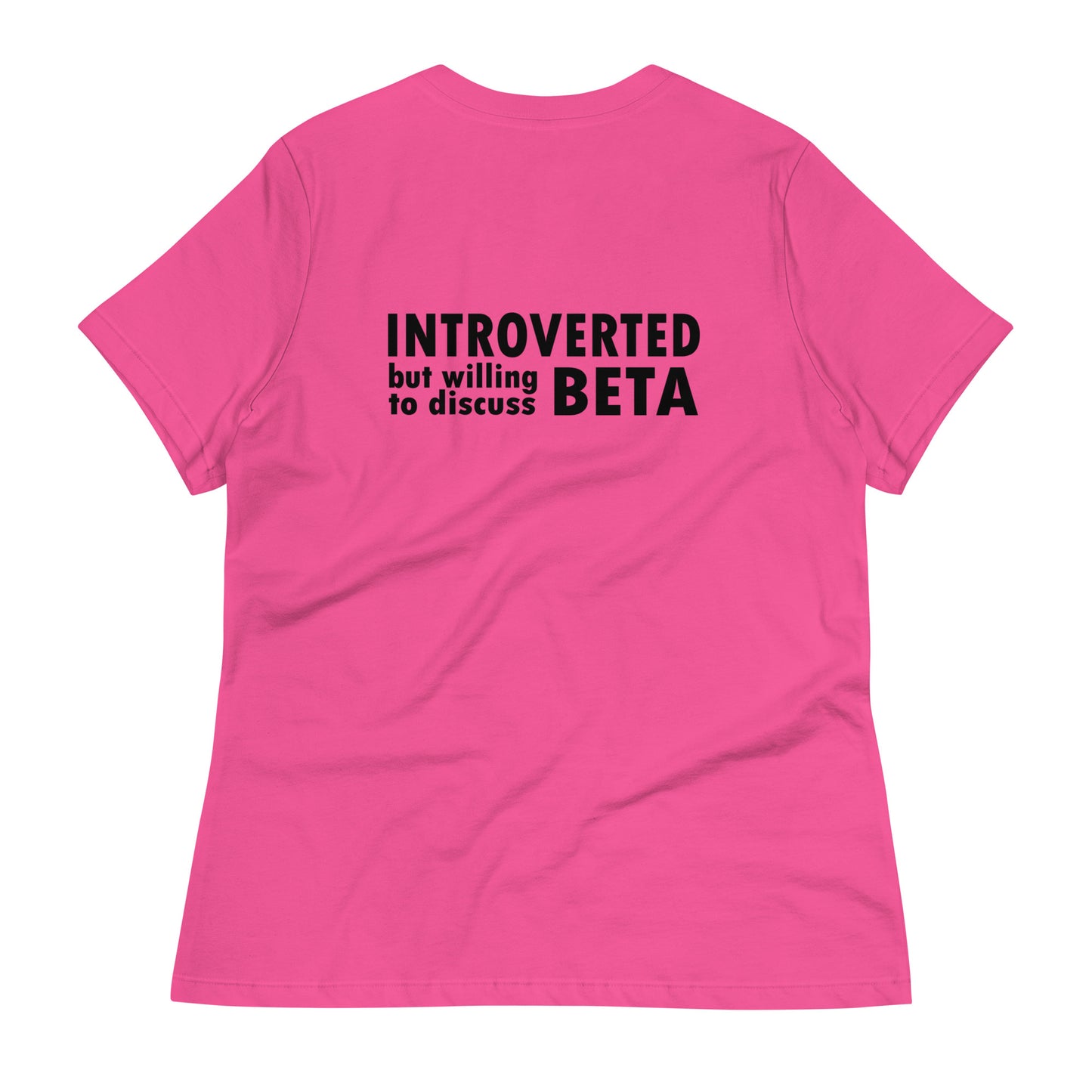 Introverted, but willing to discuss beta - Women's Tee