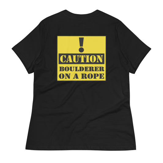 Caution! Boulderer on a Rope! Women's Tee